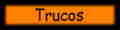 trucos